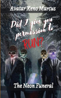 Did I Give You Permission to Run?