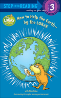 How to Help the Earth--By the Lorax