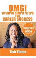 OMG! 10 Super Simple Steps for Career Success