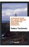 Peasant Sage of Japan; The Life and Work of Sontoku Ninomiya