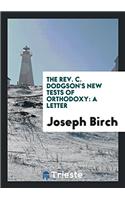 REV. C. Dodgson's New Tests of Orthodoxy