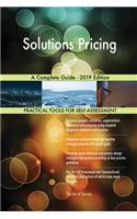 Solutions Pricing A Complete Guide - 2019 Edition