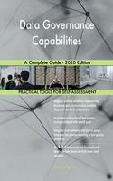 Data Governance Capabilities A Complete Guide - 2020 Edition