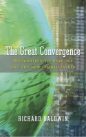 The Great Convergence: Information Technology and the New Globalization