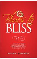 Blues to Bliss: Creating Your Happily-ever-after in the Early Years