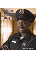 Police Officers Help Us
