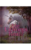 Are Unicorns Real?: (I Want to Know)