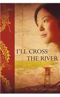 I'll Cross the River