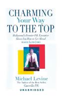 Charming Your Way to the Top Lib/E