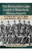 The Richardson Light Guard of Wakefield, Massachusetts
