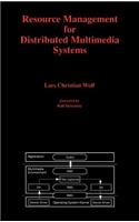 Resource Management for Distributed Multimedia Systems