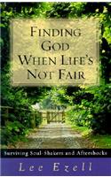 Finding God When Life's Not Fair