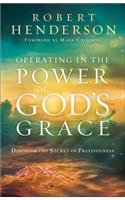 Operating in the Power of God's Grace