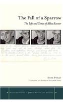 The Fall of a Sparrow: The Life and Times of Abba Kovner(Stanford Studies in Jewish History and Culture)