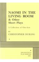 Naomi in the Living Room and Other Short Plays . . .