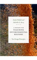 Primer for Teaching Environmental History