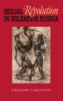 Sexual Revolution in Bolshevik Russia