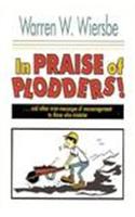 In Praise of Plodders!