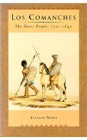 Los Comanches: The Horse People, 1751-1845