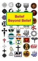 Belief Beyond Belief