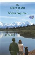 Effects of War on a Godless Dog Lover