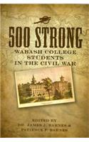 500 Strong: Wabash College Students in the Civil War
