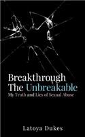 Breakthrough The Unbreakable