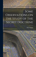 Some Observations on the Study of the Secret Doctrine
