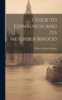 Guide to Edinburgh and its Neighbourhood