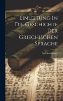 Einleitung In Die Geschichte Der Griechischen Sprache