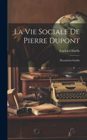 La Vie Sociale De Pierre Dupont