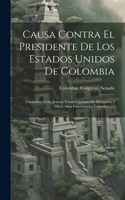 Causa Contra El Presidente De Los Estados Unidos De Colombia