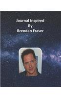 Journal Inspired by Brendan Fraser