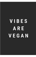 Vibes Are Vegan