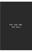 You Can and You Will: Blank Lined Composition Notebook Journal, 150 Page, Glossy Finish Quote Cover, 6x9 Inch