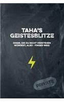 Taha's Geistesblitze - Dinge, die du nicht verstehen würdest, also - Finger weg! Private: Cooles Notizbuch ca. A5 für alle Männer 108 Seiten mit Punkteraster
