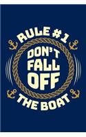 Rule #1 Don't Fall Off The Boat