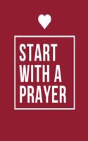 Start With A Prayer