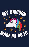 My Unicorn Made Me Do It!