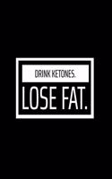 Drink Ketones. Lose Fat