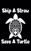 Skip A Straw Save A Turtle