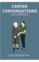 Caring Conversations With Seniors