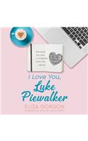 I Love You, Luke Piewalker Lib/E