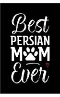 Best Persian Mom Ever: Cat Mom Notebook - Blank Lined Journal for Kitty Owners & Lovers