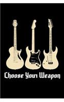 Choose Your Weapon