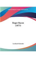 Roger Bacon (1873)