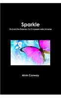 Sparkle: God and the Science of a Compassionate Universe