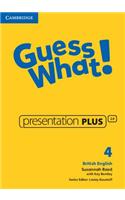 Guess What! Level 4 Presentation Plus British English: (Guess What!)
