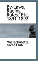 By-Laws, Racing Rules, Etc. 1891-1892