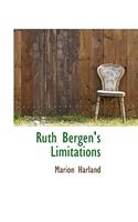 Ruth Bergen's Limitations